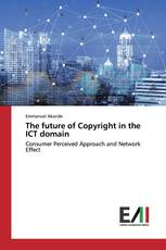 The future of Copyright in the ICT domain