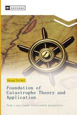 Foundation of Catastrophe Theory and Application