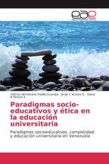 Paradigmas socio-educativos y ética en la educación universitaria