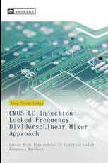 CMOS LC Injection-Locked Frequency Dividers:Linear Mixer Approach