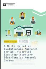 A Multi-Objective Evolutionary Approach for an Integrated Location-Inventory Distribution Network System