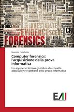 Computer forensics: l'acquisizione della prova informatica