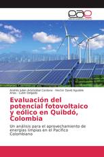 Evaluación del potencial fotovoltaico y eólico en Quibdó, Colombia