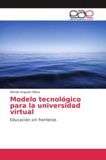 Modelo tecnológico para la universidad virtual