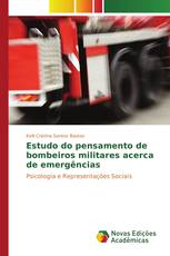 Estudo do pensamento de bombeiros militares acerca de emergências