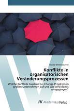 Konflikte in organisatorischen Veränderungsprozessen