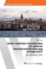 Unter welchen Umständen ist externe Demokratieförderung erfolgreich?