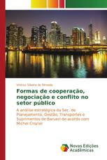 Formas de cooperação, negociação e conflito no setor público
