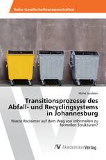 Transitionsprozesse des Abfall- und Recyclingsystems in Johannesburg