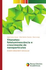 Titanatos: fotoluminescência e crescimento de nanopartículas