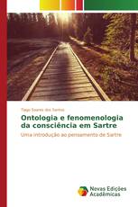 Ontologia e fenomenologia da consciência em Sartre