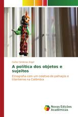 A política dos objetos e sujeitos