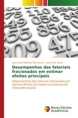 Desempenhos dos fatoriais fracionados em estimar efeitos principais