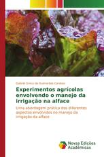 Experimentos agrícolas envolvendo o manejo da irrigação na alface