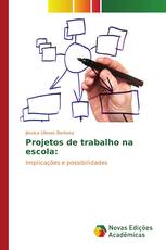 Projetos de trabalho na escola: