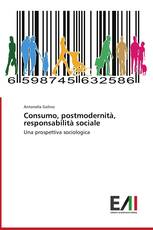 Consumo, postmodernità, responsabilità sociale