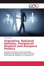 Argentina: National Identity, Peripheral Realism and Diaspora Politics