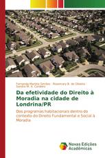 Da efetividade do Direito à Moradia na cidade de Londrina/PR