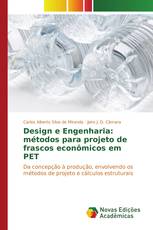 Design e Engenharia: métodos para projeto de frascos econômicos em PET