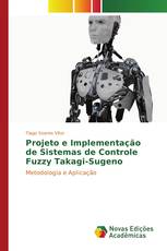 Projeto e Implementação de Sistemas de Controle Fuzzy Takagi-Sugeno
