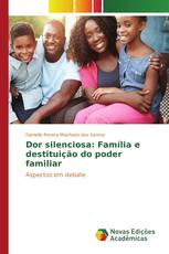 Dor silenciosa: Família e destituição do poder familiar