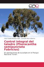 Control integral del taladro (Phoracantha semipunctata Fabricius)