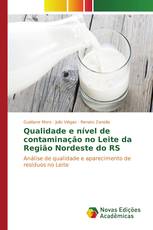 Qualidade e nível de contaminação no Leite da Região Nordeste do RS