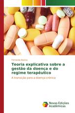 Teoria explicativa sobre a gestão da doença e do regime terapêutico