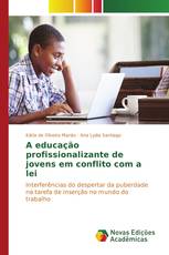 A educação profissionalizante de jovens em conflito com a lei