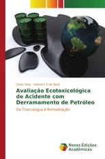 Avaliação ecotoxicológica de acidente com derramamento de petróleo