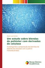 Um estudo sobre blendas de poliéster com derivados de celulose