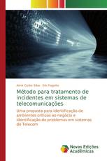 Método para tratamento de incidentes em sistemas de telecomunicações