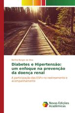 Diabetes e Hipertensão: um enfoque na prevenção da doença renal