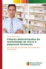 Fatores determinantes da mortalidade de micro e pequenas farmacias