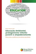 Educação Ambiental, protagonismo infanto-juvenil e empoderamento