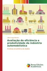 Avaliação da eficiência e produtividade da indústria automobilística