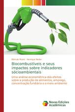 Biocombustíveis e seus impactos sobre indicadores sócioambientais