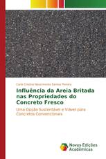 Influência da Areia Britada nas Propriedades do Concreto Fresco