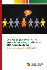 A presença feminina na Assembleia Legislativa do Rio Grande do Sul