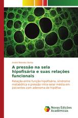 A pressão na sela hipofisária e suas relações funcionais
