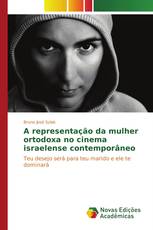 A representação da mulher ortodoxa no cinema israelense contemporâneo