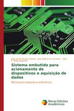 Sistema embutido para acionamento de dispositivos e aquisição de dados