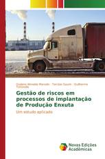 Gestão de riscos em processos de implantação de Produção Enxuta