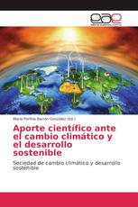 Aporte científico ante el cambio climático y el desarrollo sostenible