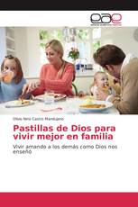 Pastillas de Dios para vivir mejor en familia