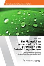 Ein Planspiel zu handelspolitischen Strategien von Entwicklungsländern