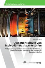 Oxidationsschutz von Molybdän-Basiswerkstoffen