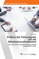 Einfluss des Führungsstils auf die Mitarbeiterzufriedenheit