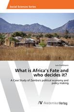 What is Africa’s Fate and who decides it?