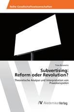 Subvertising: Reform oder Revolution?